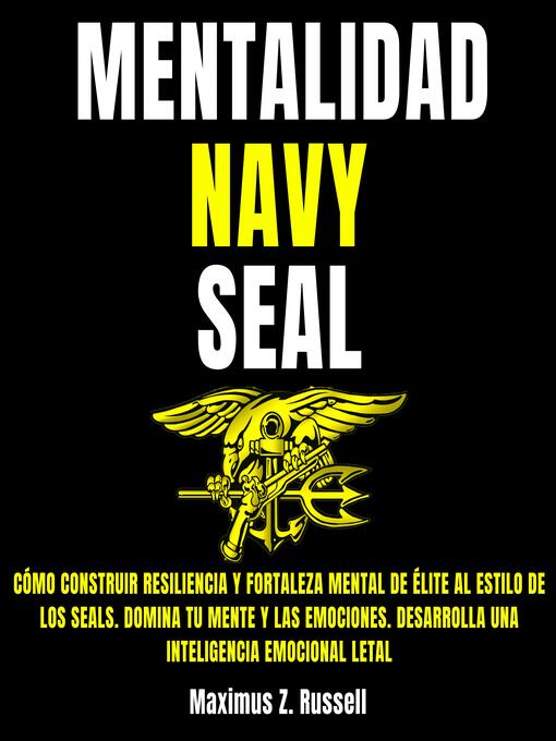 Title details for Mentalidad Navy Seal by Maximus Z. Russell - Available